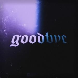 Goodbye - Lil Uber (Ft. ​ilyaugust)