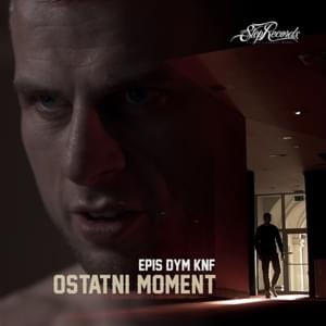 Ostatni moment - Epis Dym KNF