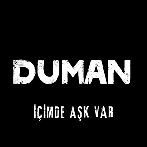 İçimde Aşk Var - Duman