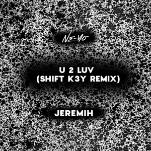 U 2 Luv (Shift K3Y Remix) - Ne-Yo (Ft. Jeremih & Shift K3Y)