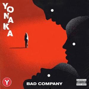 Bad Company - YONAKA