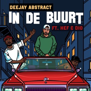 In De Buurt - Deejay Abstract (Ft. Dio (NLD) & Hef)