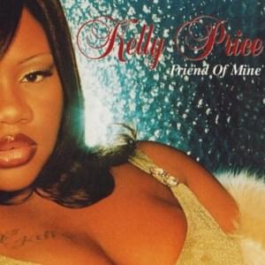 Friend of Mine - Kelly Price