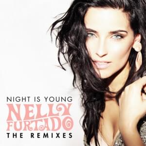 Night Is Young (FrankMusik ”Montreal Mist Edit”) - Nelly Furtado