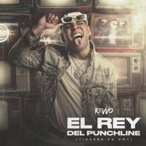 El Rey del Punchline (Tiraera Pa Omy De Oro) - KEVVO