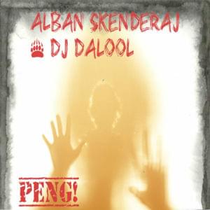 Peng - Alban Skenderaj (Ft. Dj Dalool)