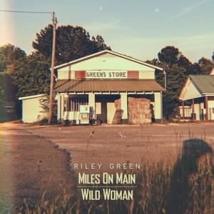 Miles On Main - Riley Green