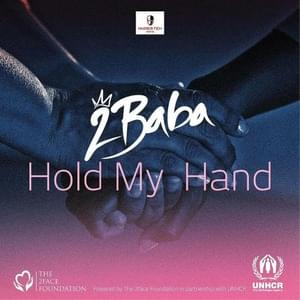 Hold My Hand - 2Baba