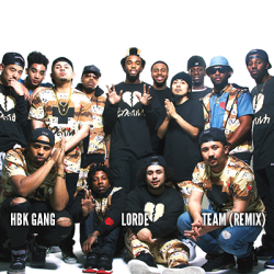 Team (HBK Gang Remix) - Lorde (Ft. Iamsu! & Sage The Gemini)