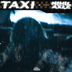 Taxi - ​axle & Nihil