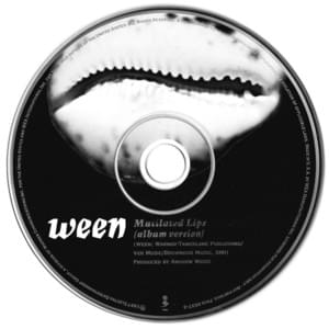 Mutilated Lips - Ween