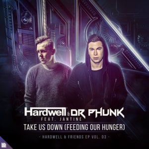 Take Us Down (Feeding Our Hunger) - Hardwell (Ft. Jantine)