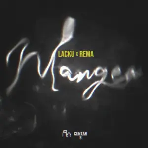 Mangea - Lacku & Rema