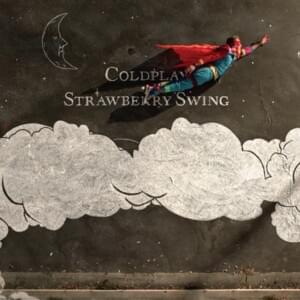 Strawberry Swing (Radio Edit) - Coldplay