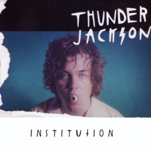 Institution - Thunder Jackson