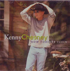 How Forever Feels - Kenny Chesney