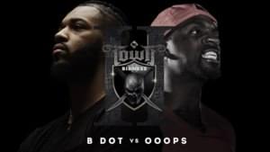 Ooops vs. B. Dot - King of the Dot (Ft. B. Dot The God & Ooops)