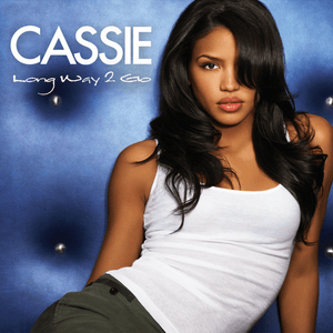 Long Way 2 Go - Cassie