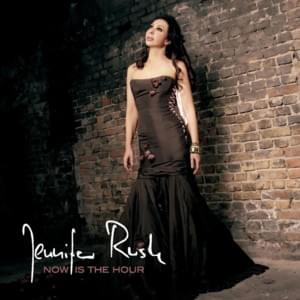 Now Is the Hour - Jennifer Rush