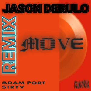 Move (Jason Derulo Remix) - Adam Port, Stryv, Keinemusik, Orso & Malachiii (Ft. Jason Derulo)