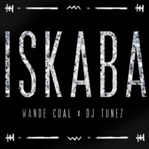 Iskaba - Wande Coal (Ft. DJ Tunez)