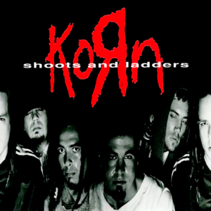 Shoots and Ladders - Korn