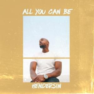 All You Can Be - Hendersin