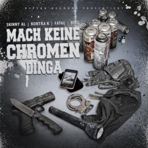 Mach keine chromen Dinga - Skinny Al (Ft. Aslan (DEU), Fatal & Kontra K)