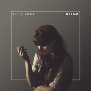 Dream - Tessa Violet