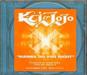 Wanna Do You Right - K-Ci & JoJo