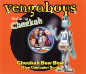 Cheekah Bow Bow (That Computer Song) - Vengaboys