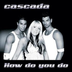 How Do You Do! (Radio Edit) - Cascada