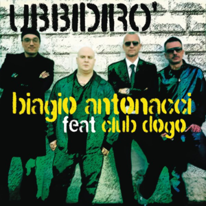 Ubbidirò - Biagio Antonacci (Ft. Club Dogo)