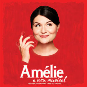 Goodbye, Amélie - Original Broadway Cast of Amélie (Ft. Elton John & Phillipa Soo)