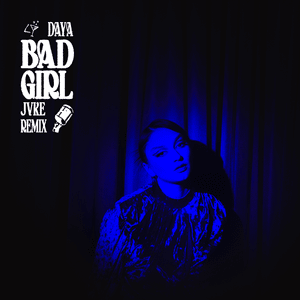 Bad Girl (JVKE Remix) - Daya