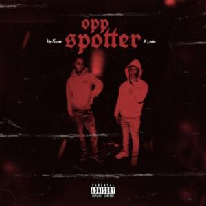 Opp Spotter - Kay Flock & B-Lovee