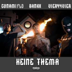 Keine Thema - Cunami Flo (Ft. Bankx & VieR44VieR)