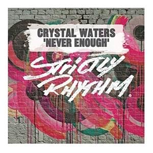 Never Enough (Whelan & Discala Mix) - Crystal Waters