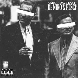 DeNiro & Pesci - Vado & Dave East