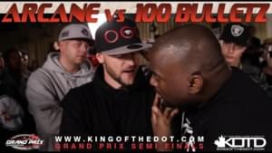 Arcane vs 100 Bulletz - King of the Dot (Ft. 100 Bulletz & Arcane (CAN))