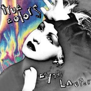 True Colors - Cyndi Lauper