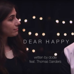 Dear Happy - ​dodie (Ft. Thomas Sanders)