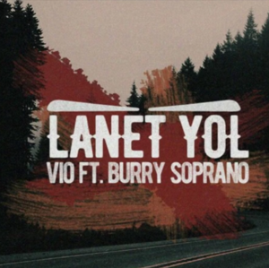 Lanet Yol - Vio (Ft. Burry Soprano)