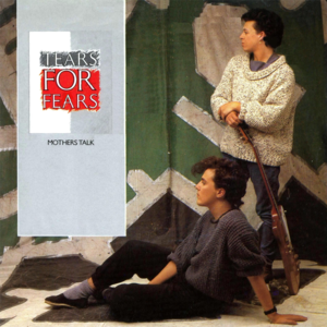 Mothers Talk (7" Version) - Tears for Fears