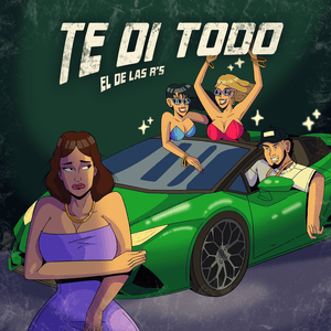 Te Di Todo - El De Las R's