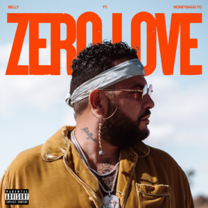 Zero Love - Belly (Ft. Moneybagg Yo)