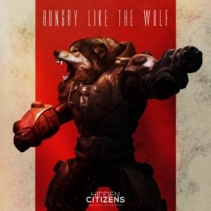 Hungry Like the Wolf (2020 Remaster) - Hidden Citizens (Ft. Tim Halperin)