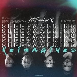 Sleepwalking (Mokita & GOLDHOUSE Remix) - All Time Low