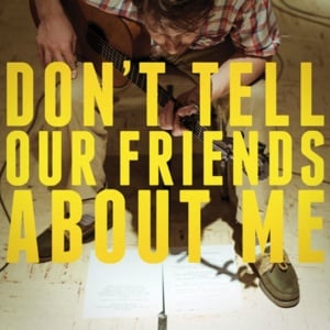 Don’t Tell Our Friends About Me - Blake Mills (Ft. Fiona Apple)