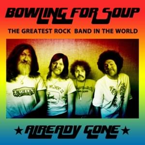 Already Gone - Bowling for Soup